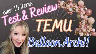 Test amp Review TEMU 15 ITEMS PLUS BALLOON ARCH [upl. by Ainegue]