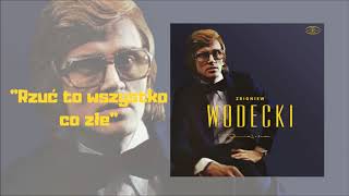 Zbigniew Wodecki  Rzuć to wszystko co złe Official Audio [upl. by Wolfgram]