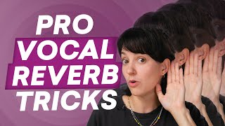 10 Vocal Reverb Tricks for Pro Sounding Vocal Mixes [upl. by Nolra180]