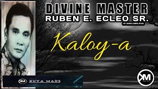 KALOYA  DIVINE MASTER RUBEN E ECLEO SR LYRICS ON SCREEN [upl. by Salvay]