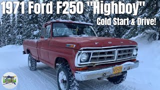 1971 Ford F250 Highboy  Cold Start amp Drive [upl. by Oika]