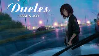 Vietsub  Dueles  Jesse amp Joy  Lyrics Video [upl. by Esmerolda]