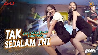 Vita Alvia Ft Lala Widy  Tak Sedalam Ini Official MV Andai Rasa Di Hati Tak Sedalam Ini [upl. by Riplex]