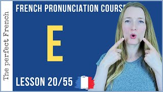 Pronunciation of E in French  Lesson 20  French pronunciation course [upl. by Ainesy146]