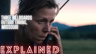 Three Billboards Outside Ebbing Missouri  Full Movie Recap  Plot Breakdown  Serious Spoilers [upl. by Akiras852]