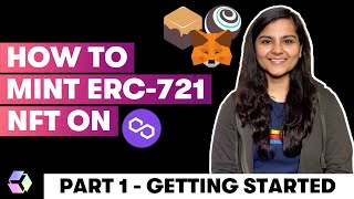 Mint ERC721 NFT on Polygon TUTORIAL  Part 1  Getting Started [upl. by Siradal]