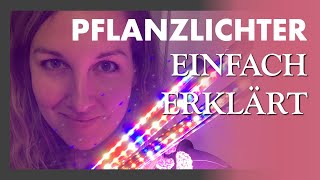 Pflanzenlampen EINFACH erklärt 💡💡 Alles über Watt  Lumen  Wellenlänge  Kelvin  PAR  PPF  PPFD [upl. by Bently]