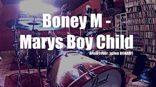 Boney M Marys Boy Child Oh My Lord Drum cover  julien bonamy [upl. by Ahcilef]