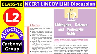 Aldehydes Ketones and Carboxylic Acid Class 12 NCERT  Structure of the Carbonyl Group  L2 [upl. by Illac]