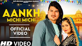 Aankh Michi Michi Official Video Amit Saini Rohtakiya  New Haryanvi Songs Haryanavi 2024 [upl. by Ahsimac93]