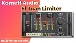 🎧Korneff Audio El Juan Limiter🎧Revisión en Español [upl. by Iralav]