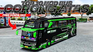 TOP 10 MOD BUS CORONG ATAS TERBARU FREE DOWNLOAD  MOD BUSSID [upl. by Caffrey527]