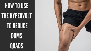 How to Use the Hypervolt to relieve DOMS  Quads  Massage Gun Techniques [upl. by Lucy225]