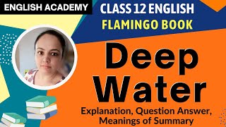 Deep Water Class 12 in Hindi CBSE English Chapter 3 Deep Water Class 12 explanation word meaning [upl. by Artus]