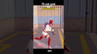 75 sub goal fortnite subgoal fortniteclips gaming [upl. by Poock461]