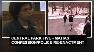 CENTRAL PARK FIVE  MATIAS REYES RECALLS MORE DETAILSPOLICE REENACTMENT [upl. by Margret]