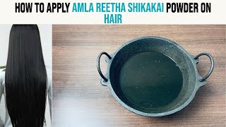 How To Apply Amla Reetha Shikakai Powder On Hair [upl. by Pentha]