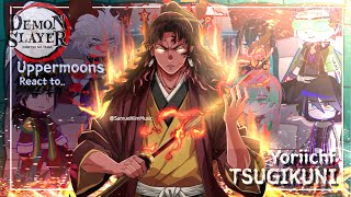 Uppermoons react to Yoriichi Tsugikuni  Demon slayer  Gacha Club  Made by Yukra [upl. by Atteroc291]