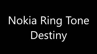 Nokia ringtone  Destiny [upl. by Ahserb740]