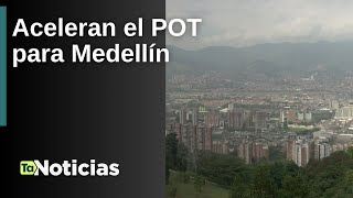 Aceleran el POT para Medellín  Teleantioquia Noticias [upl. by Arakat]