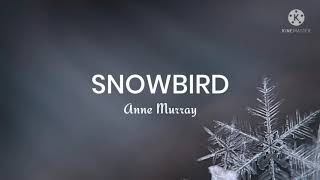 Anne MurraySnowBird Lyrics [upl. by Aisenet]