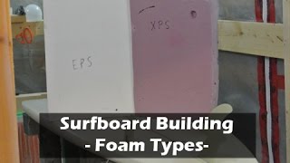 Foam Types for Surfboard Blanks How to Build a Surfboard 03 [upl. by Hultin]