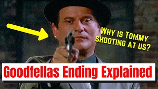 Goodfellas Ending Explained  Why Is Tommy Shooting At The Camera [upl. by Oakleil350]