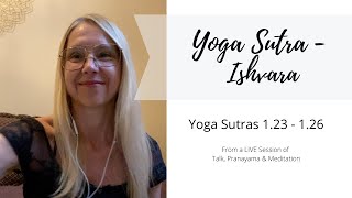 Ishvara  Sutras 123  126  Patanjali Yoga Sutras [upl. by Alfonzo316]