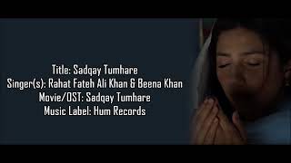 Rahat Fateh Lai Khan  Sadqay Tumhare Full ost Lyrics [upl. by Alice]