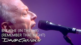 David Gilmour  Breathe In The Air Remember That Night [upl. by Yahiya]