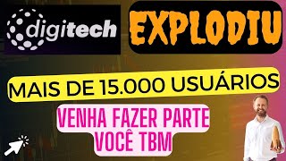 CEO DA DIGITECH COMEMORA MAIS DE 15000 USUÁRIOS VAMOS PRA CIMA GALERA VEM LUCRAR MUITO [upl. by Kwarteng]