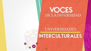 Universidades Interculturales [upl. by Akiam]