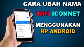 Cara Mengganti Nama WIFI ICONNET Lewat HP [upl. by Htidirem]