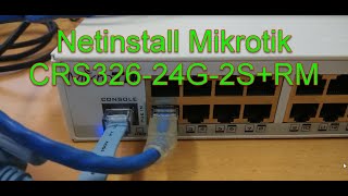 How to Netinstall Mikrotik Cloud Router Switch CRS32624G2SRM [upl. by Razaele]