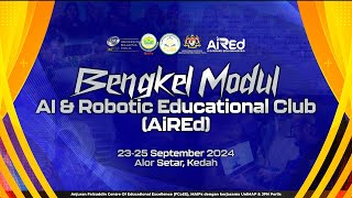 MAJLIS PERASMIAN BENGKEL MODUL AI amp ROBOTIK EDUCATION CLUB AiREd [upl. by Ymer]