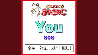 You（カラオケ） Originally Performed By 808 [upl. by Goren667]