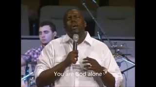 William McDowell You are God alone Nobody greater No god like Jehovah [upl. by Aihsila]