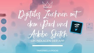 Digitales Zeichnen mit dem iPad und Adobe Sketch  Grundlagen der App [upl. by Leeanne]