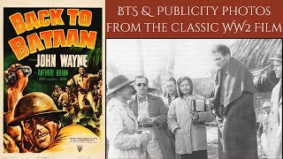 BACK TO BATAAN 1945  Behind The Scenes amp Publicity Photos From John Waynes World War 2 Classic [upl. by Atiluj998]