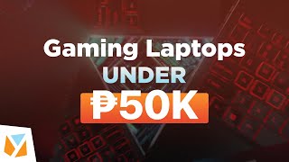 6 Gaming Laptops under 50K Php 50000 [upl. by Yruama]