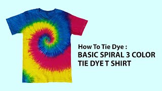 Basic Spiral 3 Color Tie Dye T Shirt How To DIY [upl. by Elvah]