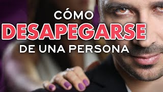 Cómo Desapegarse de Una Persona El Poder Que No Sabías que Tenías  DESAPEGO Clave de la Felicidad [upl. by Pompei]