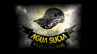 Agua Sucia y Los Mareados  Nostalgias [upl. by Ivie261]