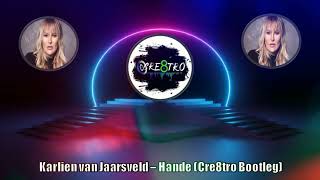 Karlien van Jaarsveld  Hande Cre8tro Bootleg [upl. by Oeflein516]