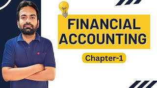 Financial Accounting Chapter1  Sem 1 [upl. by Ellinad]