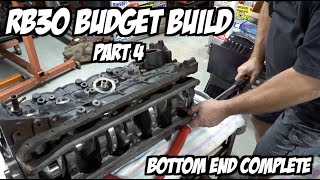 RB30 Budget Build  Bottom end Completed  RB25 Head tricks and tips  PART 4 [upl. by Curson453]