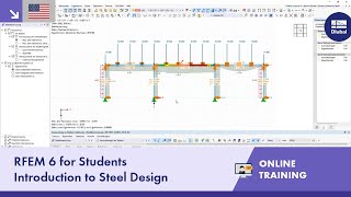 RFEM 6 for Students  Introduction to Steel Design  May 4 2022 [upl. by Eiral]