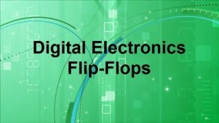 Digital Electronics  FlipFlops [upl. by Glass]