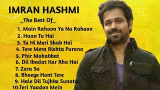 Imran Hashmi Songs  Best Of Imran Hashmi Songs  Emraan Hashmi Hit Songs [upl. by Edna]