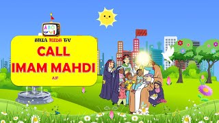 CALL IMAM MAHDI  SHIA KIDS  NASHEED  EID E ZEHRA SA [upl. by Xila]